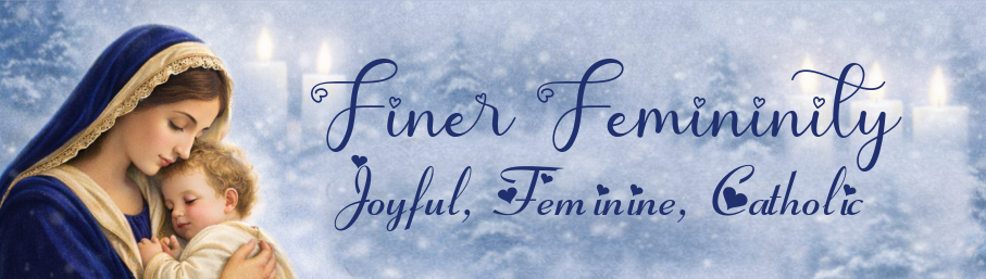 Catholic Finer Femininity